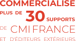 Commercialise plus de 30 supports de CMI France et d'éditeurs extérieurs.png